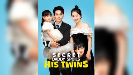 Secret Daddy Spoils His Twins