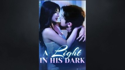A Light in His Dark Chinese Drama