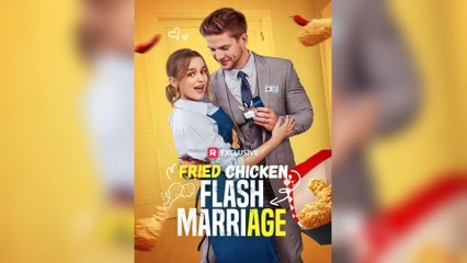 Fried Chicken, Flash Marriage