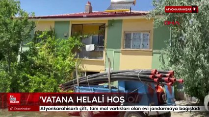 Afyonkarahisarlı çift, tüm mal varlıkları olan evi jandarmaya bağışladı