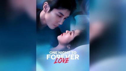 One Night To Forever Love