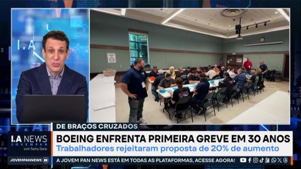 Samy Dana: Boeing enfrenta primeira greve em 30 anos | IA NEWS