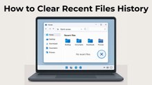 Clear File Explorer Recent Files in Windows 11 / 10 — Step-by-Step Guide