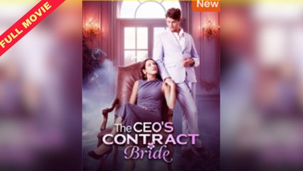The CEO's Contract Bride (2025) - FULL [Eng Sub]