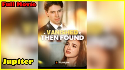 Vanished, Then Found - Full Movie