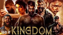 Kingdom (2025) New Superhit Hindi Dubbed Full Movie HD 720P