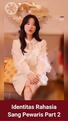 Identitas Rahasia Sang Pewaris Part 2