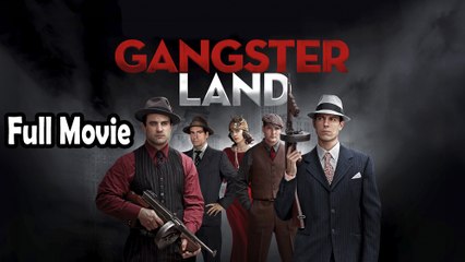 Gangster Land (In the Absence of Good Men) (2017) Full Movie HD