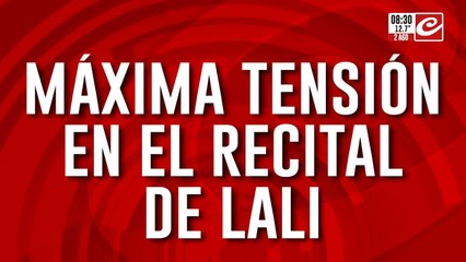 Amenaza de bomba provocó máxima tensión en el show de Lali