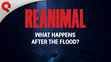 What Happens After The Flood. Tráiler de ReAnimal