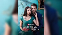 Break My Heart Again (2025) - FULL [Eng Sub]