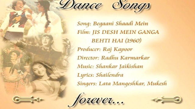 Begaani Shaadi Mein — JIS DESH MEIN GANGA BEHTI HAI (1960 | Dance Songs forever...