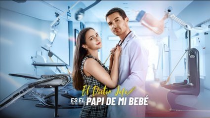 [Doblado ESP] El Doctor Jefe es el Papi de mi Bebé serie completa