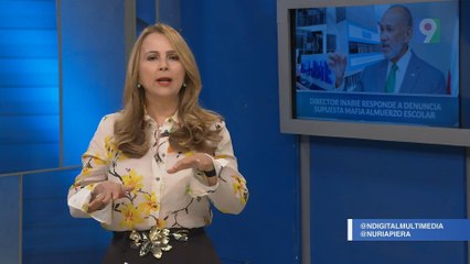 Director INABIE responde a denuncia supuesta mafia almuerzo escolar | Nuria Piera