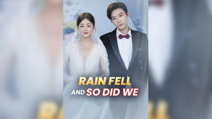 Rain Fell And So Did We Full Movies [ FULL | SHORT DRAMA HUB ]