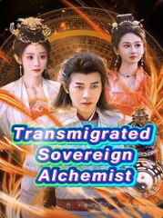 Transmigrated Sovereign Alchemist Chinese Drama
