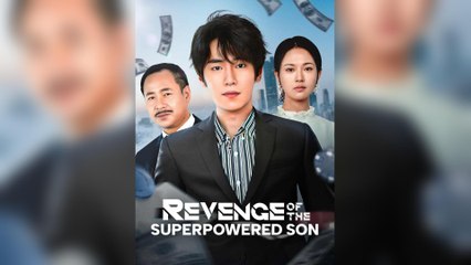 Revenge Of The Superpowered Son