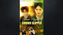 Game Flipped Crown Slipped - Full Movie HD - New ShortFilms Drama Hot