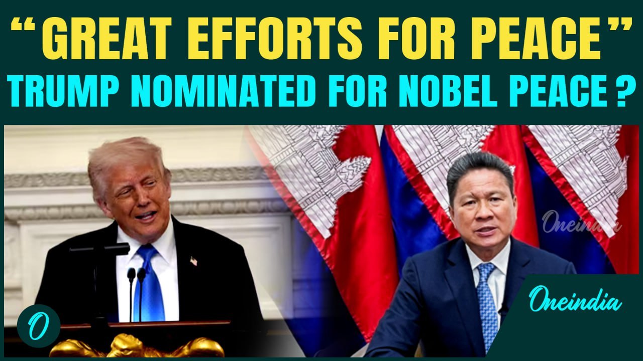 BREAKING: Cambodia To Nominate Trump For Nobel Peace Prize After Brokering Ceasefire With Thailand
