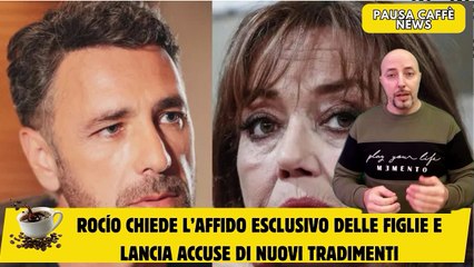 Rocío chiede l’affido esclusivo delle figlie e lancia accuse di nuovi tradimenti
