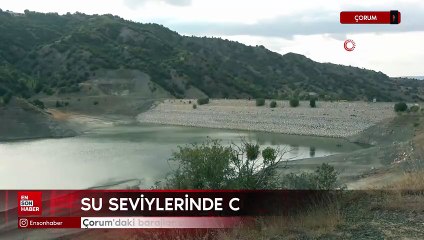 Çorum'daki barajlar alarm veriyor: Su seviyelerinde ciddi düşüş
