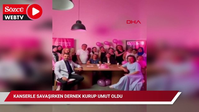 Kanserle savaşırken dernek kurup umut oldu