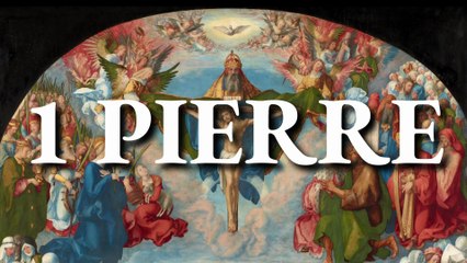 1 Pierre | La Bible | Nouveau Testament