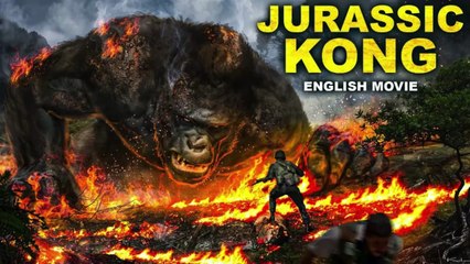 JURASSIC KONG - Hollywood English Movie - Blockbuster Full Action Adventure Movie In English HD - Join