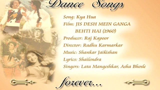 Kya Hua — JIS DESH MEIN GANGA BEHTI HAI (1960) | Dance Songs forever...