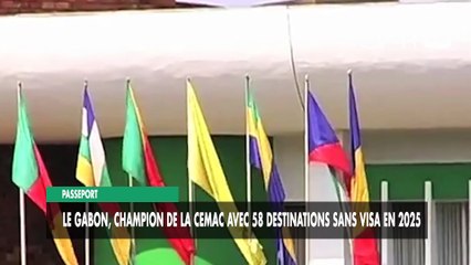 [#Reportage] Passeport : le Gabon, champion de la CEMAC avec 58 destinations sans visa en 2025