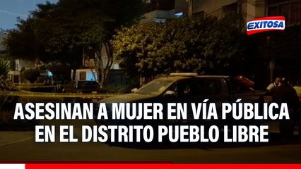 Pueblo Libre: Delincuentes asesinan a mujer de varios disparos en plena vía pública