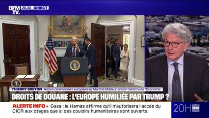 15% de droits de douane américains: "C'est un accord de fait unilatéral", déplore Thierry Breton (ancien commissaire européen)