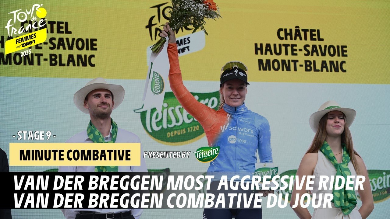 Teisseire most aggressive rider minute - Stage 9 - Tour de France Femmes avec Zwift 2025