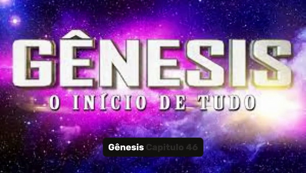 Genesis 46 a 48