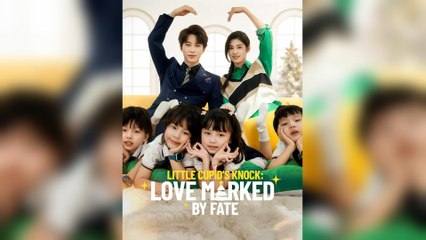 Little Cupid's Knock: Love Marked By Fate