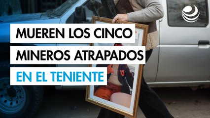 Mueren los cinco trabajadores atrapados en mina El Teniente de la chilena Codelco