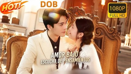 Amor bajo escucha de pensamientos Completo En Español