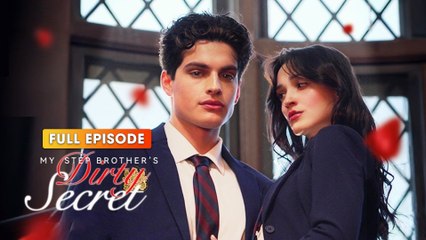 My Stepbrother’s Dirty Secret [ SHORT DRAMA | FULL ]