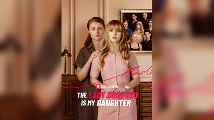 The Lady Boss CEO Is My Daughter