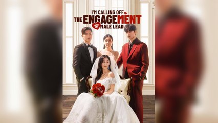 I'm Calling Off The Engagement With The Male Lead