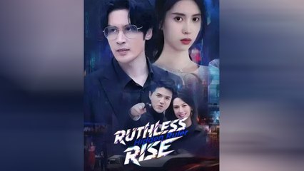 Hidden Ruler, Ruthless Rise Full Movie