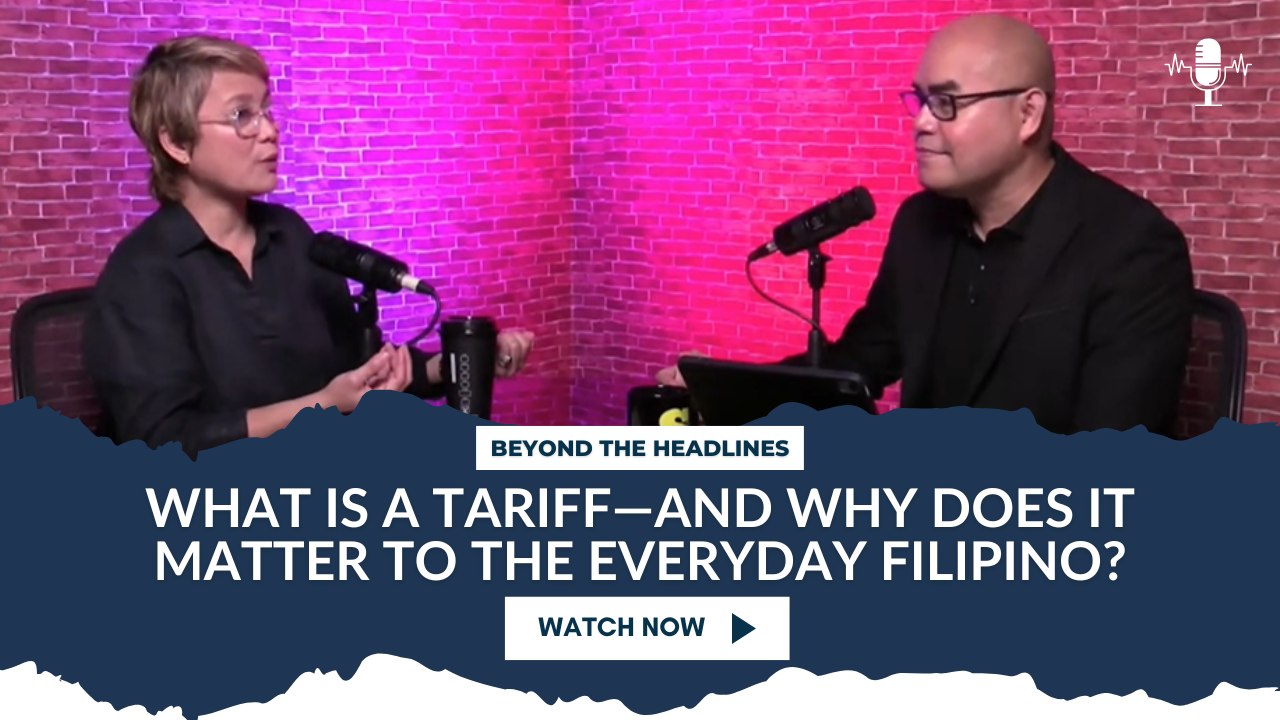 What is a tariff—and why does it matter to the everyday Filipino?