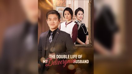 The Double Life Of My Deliveryman Husband (2025) - FULL [Eng Sub]