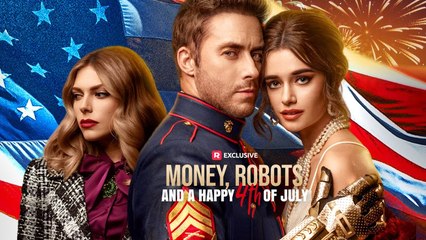 Money, Robots And A Happy 4TH Of July Full Movie