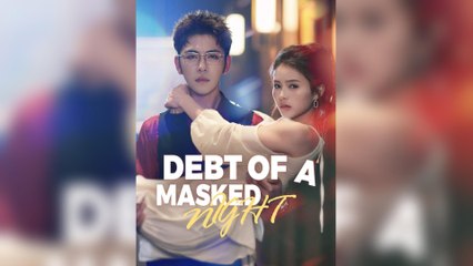 Debt Of A Masked Night