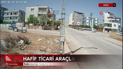 Hatay'da sabırsızlığı başına iş açan sürücü, sağdan sollama yaparken kaza yaptı