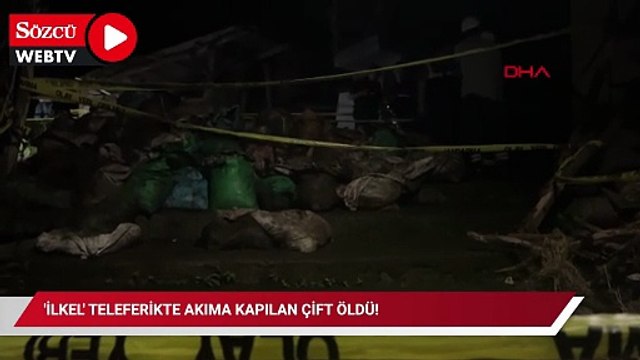 'İlkel' teleferikte akıma kapılan çift öldü!