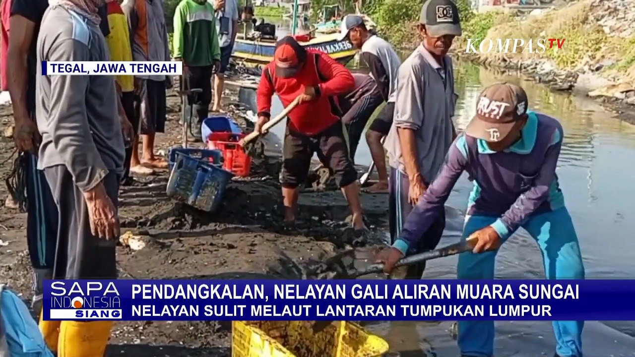 Nelayan Tegal Gotong Royong Gali Muara Sungai Terdampak Pendangkalan | SAPA SIANG