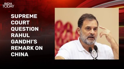 Supreme Court rebukes Rahul Gandhi over China remark, pauses defamation case