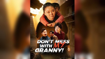 Don’t Mess With My Granny! (2025) - FULL [Eng Sub]